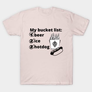 bucket list1 T-Shirt